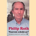 Waarom schrijven? Verzamelde non-fictie 1960-2013
Philip Roth
€ 12,50
