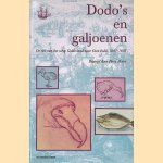 Dodo's en galjoenen: de reis van het schip Gelderland naar Oost-Indie, 1601-1603
Perry Moree
€ 10,00