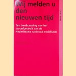 Wij melden u den nieuwen tijd: Een beschouwing van het woordgebruik van de Nederlandse nationaal-socialisten
M.C. van den Toorn
€ 9,00 Wij melden u den nieuwen tijd: Een beschouwing van het woordgebruik van de Nederlandse nationaal-socialisten
M.C. van den Toorn
€ 9,00