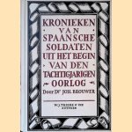 Kronieken van Spaansche soldaten uit het begin van den Tachtigjarigen Oorlog
Joh. Brouwer
€ 15,00 Kronieken van Spaansche soldaten uit het begin van den Tachtigjarigen Oorlog
Joh. Brouwer
€ 15,00