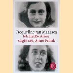 Ich heiße Anne, sagte sie, Anne Frank
Jacqueline van Maarsen
€ 5,00 Ich heiße Anne, sagte sie, Anne Frank
Jacqueline van Maarsen
€ 5,00