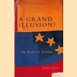 A Grand Illusion? An Essay on Europe
Tony Judt
€ 8,00 A Grand Illusion? An Essay on Europe
Tony Judt
€ 8,00