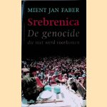 Srebrenica: De genocide die niet werd voorkomen
Mient Jan Faber
€ 8,00 Srebrenica: De genocide die niet werd voorkomen
Mient Jan Faber
€ 8,00