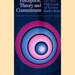 Perception, Theory and Commitment: The New Philosophy of Science
Harols I. Brown
€ 10,00 Perception, Theory and Commitment: The New Philosophy of Science
Harols I. Brown
€ 10,00