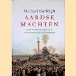 Aardse machten: Religie en politiek in europa van de Franse Revolutie tot de Eerste Wereldoorlog
Michael Burleigh
€ 10,00 Aardse machten: Religie en politiek in europa van de Franse Revolutie tot de Eerste Wereldoorlog
Michael Burleigh
€ 10,00