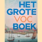 Het Grote VOC Boek
Ron Guleij e.a.
€ 17,50 Het Grote VOC Boek
Ron Guleij e.a.
€ 17,50