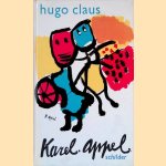 Karel Appel: schilder
Hugo Claus
€ 6,00 Karel Appel: schilder
Hugo Claus
€ 6,00