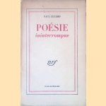 Poésie ininterrompue
Paul Eluard
€ 6,00 Poésie ininterrompue
Paul Eluard
€ 6,00