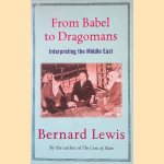 From Babel to Dragomans: Interpreting the Middle East
Bernard Lewis
€ 8,00 From Babel to Dragomans: Interpreting the Middle East
Bernard Lewis
€ 8,00