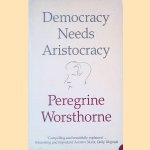 Democracy Needs Aristocracy
Peregrine Worsthorne
€ 8,00 Democracy Needs Aristocracy
Peregrine Worsthorne
€ 8,00