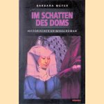 Im Schatten des Doms
Barbara Meyer
€ 8,00 Im Schatten des Doms
Barbara Meyer
€ 8,00