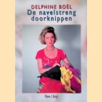 De navelstreng doorknippen
Delphine Boël
€ 8,00 De navelstreng doorknippen
Delphine Boël
€ 8,00