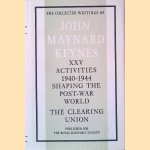 Activities 1940-1944: Shaping the Postwar World: The Clearing Union
John Maynard Keynes
€ 50,00