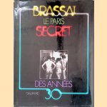 Le Paris secret des années 30 door Brassaï