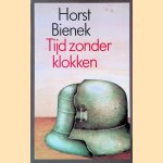 Tijd zonder klokken
Horst Bienek
€ 8,00 Tijd zonder klokken
Horst Bienek
€ 8,00