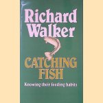 Catching Fish: Knowing Their Feeding Habits
Richard Walker
€ 10,00