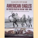 American Eagles. US Fighter Pilots in the RAF 1939 - 1945. Rare Photographs from Wartime Archives
Tony Holmes
€ 10,00