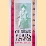 Childhood Years: A Memoir
Junichiro Tanizaki
€ 12,50