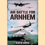 Air Battle for Arnhem
Alan W. Cooper
€ 10,00 Air Battle for Arnhem
Alan W. Cooper
€ 10,00