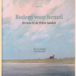 Bodem voor hemel: kerken in Friese landen
Fons van Wanroij e.a.
€ 7,50 Bodem voor hemel: kerken in Friese landen
Fons van Wanroij e.a.
€ 7,50