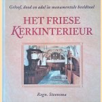 Het Fiese kerkinterieur: geloof, dood en adel in monumentale beeeldtaal
Regn. Steensma
€ 6,00 Het Fiese kerkinterieur: geloof, dood en adel in monumentale beeeldtaal
Regn. Steensma
€ 6,00