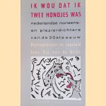 Ik wou dat ik twee hondjes was: Nederlandse nonsens- en plezierdichters van de 20ste eeuw
Vic van de Reijt
€ 5,00