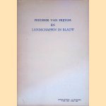 De plateelschilder Frederik van Frijtom en landschappen in blauw
B.R.M. de Neeve
€ 10,00 De plateelschilder Frederik van Frijtom en landschappen in blauw
B.R.M. de Neeve
€ 10,00