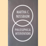 Philosophical Interventions: Reviews 1986-2011 door Martha C. Nussbaum