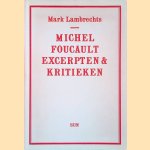 Michel Foucault: Excerpten & kritieken
Mark Lambrechts
€ 9,00