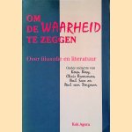 Om de waarheid te zeggen: Opstellen over filosofie en literatuur door Paul van Tongeren