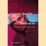 Kracht van wet: Het 'mystieke fundament van het gezag'
Jacques Derrida
€ 25,00 Kracht van wet: Het 'mystieke fundament van het gezag'
Jacques Derrida
€ 25,00