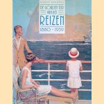 De Gouden tijd van het reizen: 1880-1939
Alexis Gregory
€ 9,00