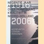 Negentig jaar adviezen over ruimtelijke kwaliteit in Noord-Holland 1916-2006: keerpunten, citaten, personen
Noud de Vreeze
€ 8,00