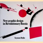New Graphic Design in Revolutionary Russia
Szymon Bojko
€ 8,00 New Graphic Design in Revolutionary Russia
Szymon Bojko
€ 8,00