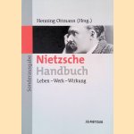 Nietzsche-Handbuch: Leben - Werk - Wirkung: Sonderausgabe door Henning Ottmann