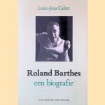 Roland Barthes: Een biografie door Louis-Jean Calvet