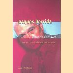 Kracht van wet: Het 'mystieke fundament van het gezag'
Jacques Derrida
€ 25,00 Kracht van wet: Het 'mystieke fundament van het gezag'
Jacques Derrida
€ 25,00