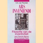 Ars Inveniendi: Filosofie van de inventiviteit: Van Francis Bacon tot Immanuel Kant door C.A. van Peursen