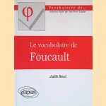 Le vocabulaire de Foucault door Judith Revel