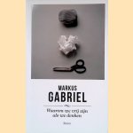 Waarom we vrij zijn als we denken: Filosofie van de geest voor de eenentwintigste eeuw
Markus Gabriel
€ 10,00
