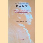 Een hedendaagse Kant: De invloed van Immanuel Kant op contemporaine denkers door Jacques Tacq