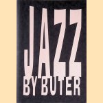 Jazz by Buter door Henk Romijn Meijer