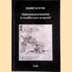 Vriendschapsminne in twaalfde-eeuws perspectief. door Harry Kuster