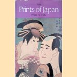 The Prints of Japan
Frank A. Turk
€ 10,00 The Prints of Japan
Frank A. Turk
€ 10,00
