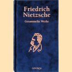 Gesammelte Werke door Friedrich Nietzsche