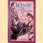 Oscar and Bosie: A Fatal Passion door Trevor Fisher