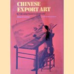 Chinese Export Art in the Eighteenth Century door Margaret Jourdain e.a.