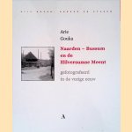 Naarden - Bussum en de Hilversumse Meent: gefotografeerd in de vorige eeuw
Arie Gouka
€ 7,50