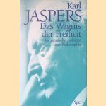 Das Wagnis der Freiheit: Gesammelte Aufsätze zur Philosophie door Karl Jaspers