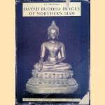Dated Buddha Images of Northern Siam door A.B. Griswold